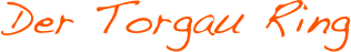 Der Torgau Ring